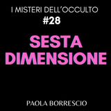 28. SESTA DIMENSIONE: cosa è? L'Anima è al comando - Differenze tra Quinta e Sesta Dimensione