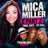 Mica Miller Part 2: Her Final Days, 911 Call & What Happened at Lumber River | Troubling Truths Episode 15