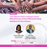 The Nigerian Naira redesign series: Effectiveness of the CBN Cash Swap Initiative for Rural Areas