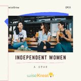 Independent Women - A Star | wiseBrew Podcast EP01