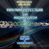 Forme d'Onda - Massimo Zucchi - Papa Francesco e l'Islam - 28-02-2019
