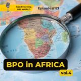 #121 BPO in Africa – vol. 4