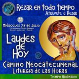 Laudes del dia de hoy ✟ MIERCOLES 23 DE JULIO 2025 ✟ Camino Neocatecumenal ✟ Liturgia de las Horas.