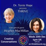 Creative Conversations | Heather MacMillan on Thrive with Dr Terrie Hope
