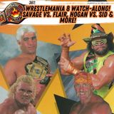 361: WrestleMania 8 Watch-Along! Savage vs. Flair, Hogan vs. Sid & More!