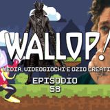 Wallop! - Puntata 58 - Spieghiamo Wallop! mentre lo ascoltiamo