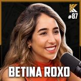 BETINA ROXO - EDUCAÇÃO FINANCEIRA E CARREIRA - KRITIKE PODCAST #87