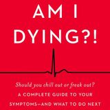 Dr Christopher Kelly and Dr Marc Eisenberg Release Am I Dying