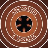 Ep. 2 - Assassinio a Venezia (con special guest)🍿🔪