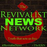 #TheRNN The Revivalist News Network, S1, E3