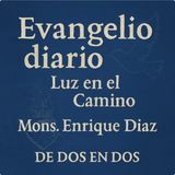 Evangelio Diario 11 de Febrero Mons Enrique Diaz #Evangelio #Everyone