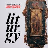 40. Liturgy (w/ Haela Ravenna Hunt-Hendrix)