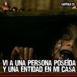 25. Vi a una persona poseída | Ft. Podcast Extra Anormal