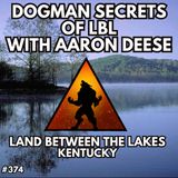 Dogman Secrets of The Land Between the Lakes with Aaron Deese