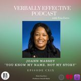 EPISODE CXIX | "YOU KNOW MY NAME, NOT MY STORY" w/ JOANN MASSEY