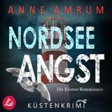 [German] - Nordsee Angst - Die Küsten-Kommissare: Küstenkrimi (Die Nordsee-Kommissare 10) by Anne Amrum
