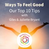 Ways To Feel Good with Giles & Juliette Bryant