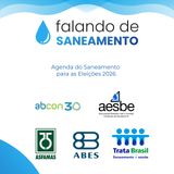 Agenda do Saneamento para as Eleições 2026 - com ABCON, AESBE, ASFAMAS e ABES