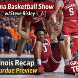 Indiana Basketball Show W/Steve Risley: IU/Illini recap and much more!