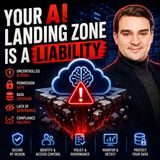 Your AI Landing Zone Is A Liability