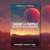 Episodio 111 - Lasciare la trappola di Isabella A. Greene