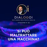 Si può maltrattare una macchina?