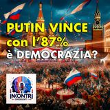 Putin vince con l'87%. È democrazia?