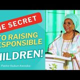 The Secret To Raising Responsible Children | Ibukun Awosika #family #parenting #marriage #love