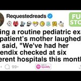 At a checkup_ her mom said_ _We_ve had her appendix checked six times this month._ [FULL STORY]