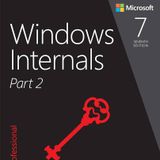Windows Internals, Part 2 (Developer Reference)