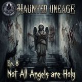 Not All Angels are Holy
