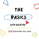 Episode 3 - The BASICS With RAJETHA podcast | What??| Partnership With Spreakers