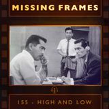 Episode 155 - High and Low
