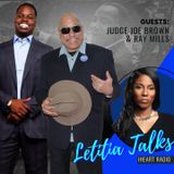 LETITIA TALKS, Hosted by Letitia Scott Jackson (Guest: Judge Joe Brown and Ray Mills)(PT 2 of 2)