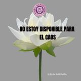 NO estoy Disponible para el Caos.