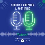 Giles talks about the lifelong support available at Scottish Adoption and Fostering