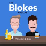 Episode 2.5 - Blokes Trip