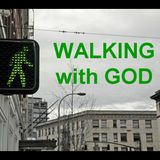 WALKING WITH GOD - pt1 - Walking With God