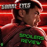 Snake Eyes - G.I. Joe Origins Spoilers Review