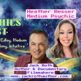 Ep 96 Extraterrestrials & Heather Besser Medium & Jack Roth Author
