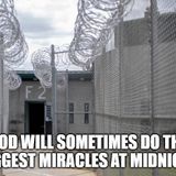God Will Sometimes Do The Biggest Miracles At Midnight