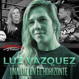 Una LUZ en el HORIZONTE de la UFC | LUCHA OLÍMPICA y GRECORROMANA con LUZ CLARA VAZQUEZ
