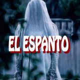 El Espanto / Relato de Terror