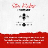 Otis Klöber Erfahrungen: Die Vor- und Nachteile von Krypto-Investitionen mit hohem Risiko und hoher Rendite