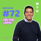 E72. Ser, hacer y tener: la trilogía que redefine una carrera profesional Héctor López | HOCHSCHILD