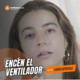 Encén el Ventilador: #1 Laura Capdevila