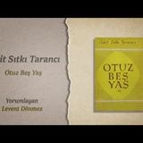 Cahit Sıtkı Tarancı   Otuz beş Yaş