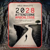 Episodio 109 - 2028: Attenzione Apocalisse di Carlo Magaletti