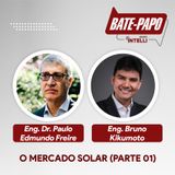 Episódio 13 - "Geração de Energia Solar - Parte1" com  Eng. Bruno Kikumoto e o Eng. Paulo Freire