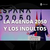 16. La Agenda 2050 y los indultos